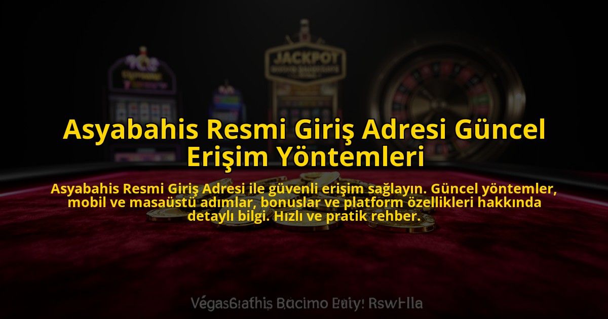 Asyabahis-Resmi-Giris-Adresi-Guncel-Erisim-Yontemleri-overlay-1769821578.jpg
