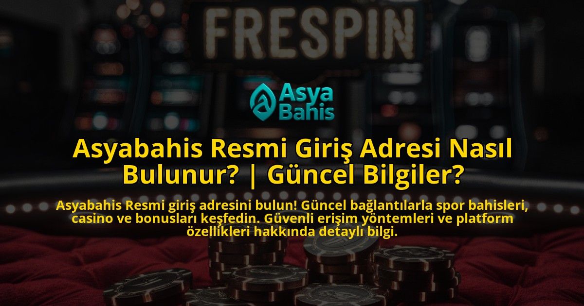 Asyabahis-Resmi-Giris-Adresi-Nasil-Bulunur-Guncel-Bilgiler-overlay-1771780602.jpg