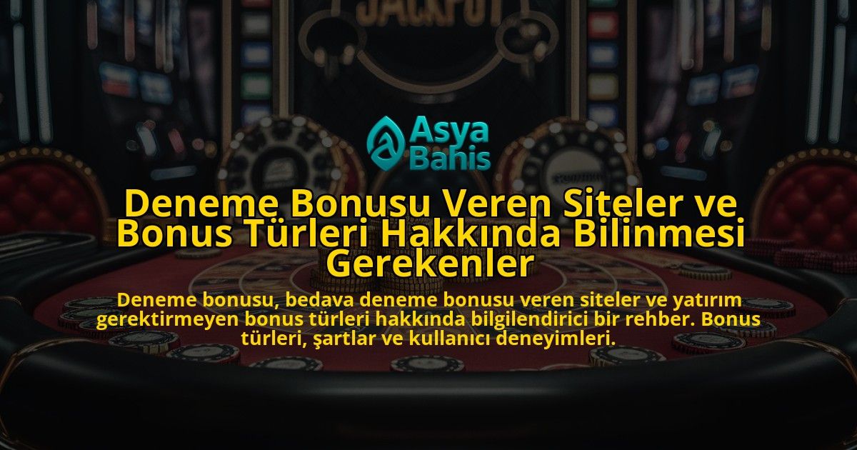 Deneme-Bonusu-Veren-Siteler-ve-Bonus-Turleri-Hakkinda-Bilinmesi-Gerekenler-overlay-1778192539.jpg